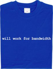 t2_will-work-for-bandwidth.jpg